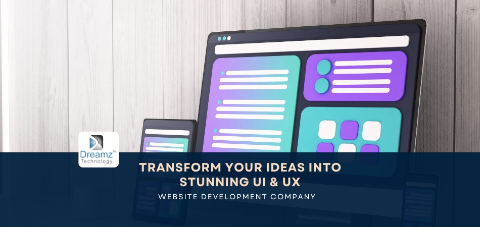 Transform Your Ideas into Stunning UI & UX