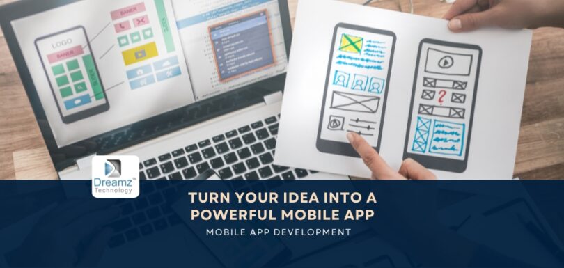 Turn Your Idea into a Powerful Mobile App